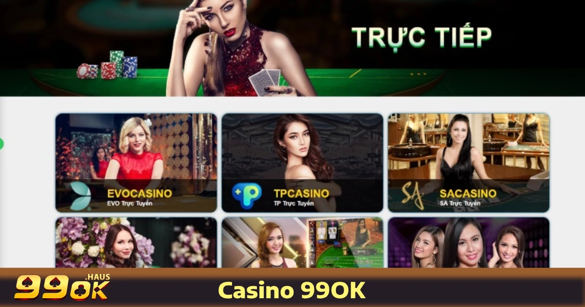 Các Trò Chơi Casino 99OK Hấp Dẫn
