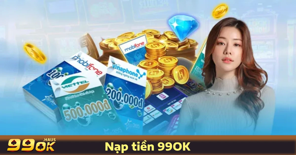 Nạp Tiền 99OK 3 Cách Xử Lý Khi Giao Dịch Nạp Tiền 99OK Gặp Lỗi
