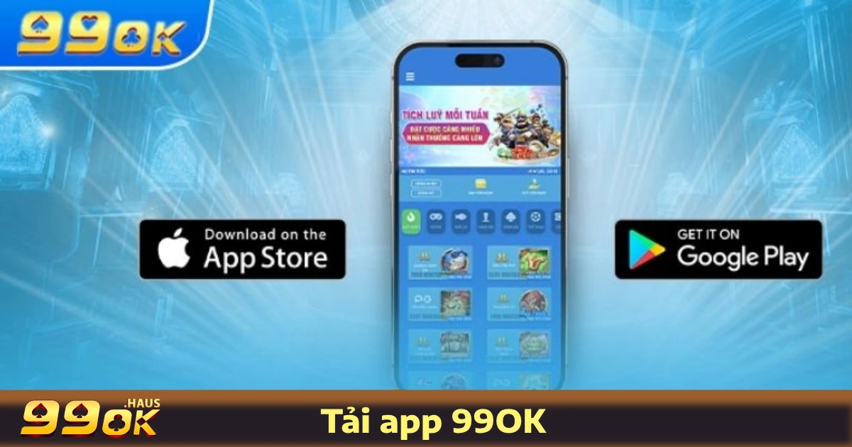 Tải App 99OK 3 Hướng Dẫn Tải App 99OK Và Cài Đặt Ứng Dụng Trên Android & iOS