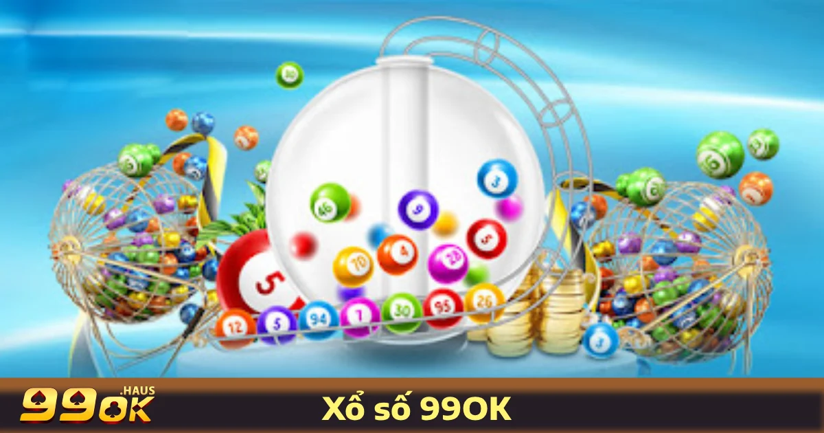 Xổ Số 99OK 1 Các Loại Hình Xổ Số 99OK Được Yêu Thích Nhất